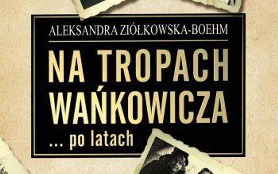 Wańkowicz po latach - przewrotny i niezależny
