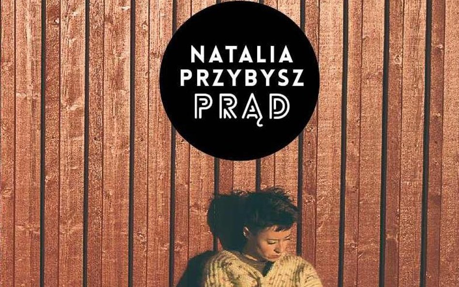 Natalia Przybysz "Prąd"