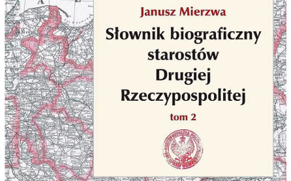 „Słownik biograficzny starostów Drugiej Rzeczypospolitej”, tom 2, Janusz Mierzwa, Wydawnictwo LTW
