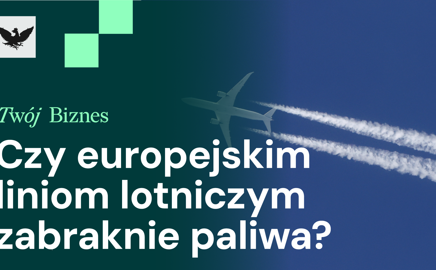 Problem Europy z paliwem lotniczym, praca na emeryturze i siła WIG