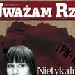 Uważam Rze: Sławomir Nowak o wyborach, film Uwikłanie