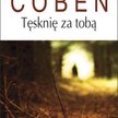 Tęsknię za tobą. Książka Harlana Cobena