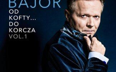 Michał Bajor Od Kofty… do Korcza vol. 1 Sony Music Polska, CD, 2017