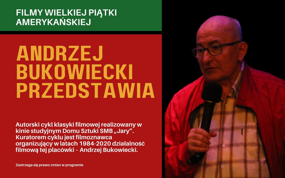 Projekcje odbywają się w ramach autorskiego cyklu - Andrzej Bukowiecki Przedstawia