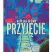 „Przyjęcie”, Natasha Brown, przeł. Martyna Tomczak, Wydawnictwo Poznańskie