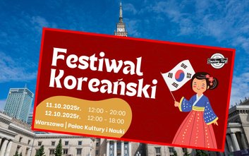 Festiwal Koreański już w ten weekend w Pałacu Kultury i Nauki w Warszawie
