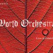World Orchestra, Live in Gdańsk, Alchemik Records/Universal CD/DVD, 2013