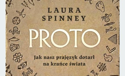 „Proto. Jak nasz prajęzyk dotarł na krańce świata”
