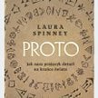 „Proto. Jak nasz prajęzyk dotarł na krańce świata”