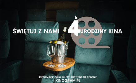 Świętuj z nami 4. urodziny kina KinoGram!