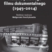Małgorzata Hendrykowska, "Historia polskiego filmu dokumentalnego", Wydawnictwo Naukowe UAM, 2015