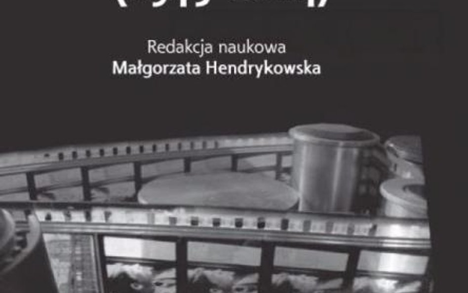 Małgorzata Hendrykowska, "Historia polskiego filmu dokumentalnego", Wydawnictwo Naukowe UAM, 2015