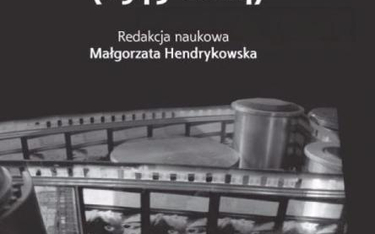 Małgorzata Hendrykowska, "Historia polskiego filmu dokumentalnego", Wydawnictwo Naukowe UAM, 2015