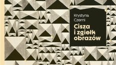 „Cisza i zgiełk obrazów”, Krystyna Czerni, wyd. Więź