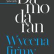 Wycena firmy, Aswath Damodaran,  Wydawnictwo Maklerska.pl  Poznań 2022