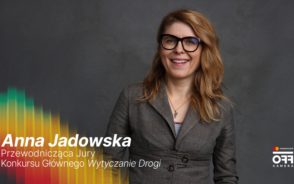 Anna Jadowska przewodniczącą jury Konkursu Głównego Mastercard OFF CAMERA 2026
