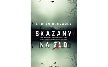 Adrian Bednarek „Skazany na zło”