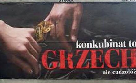 Plakatem w konkubinaty. „To grzech”