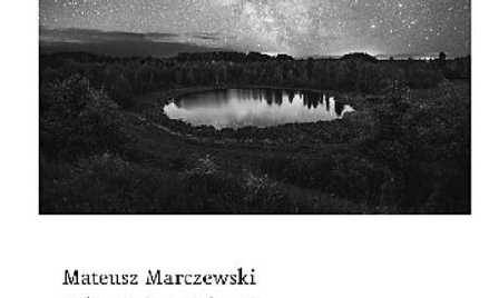 Mateusz Marczewski: Koliste jeziora Białorusi czyli język, który stał się więzieniem