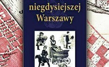 Stanisław Milewski; Codzienność niegdysiejszej Warszawy; wyd. Iskry