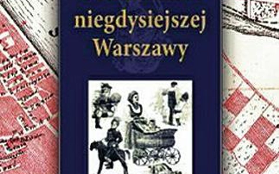 Stanisław Milewski; Codzienność niegdysiejszej Warszawy; wyd. Iskry