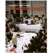 „A Rekindled World”. U grobu cadyka i tuż po weselu