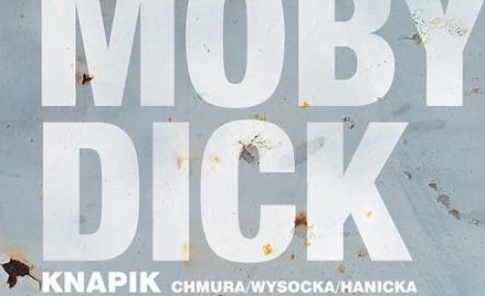 Moby Dick w Operze Narodowej