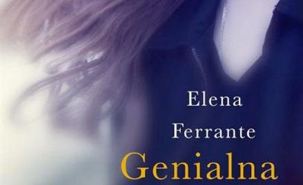 Elena Ferrante, „Genialna przyjaciółka”, Sonia Draga, 2014–2016