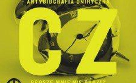 Wojciech Kuczok, Proszę mnie nie budzić, W.A.B. Warszawa, 2016