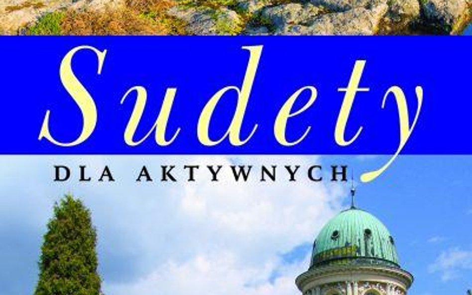 Sudety dla aktywnych - przewodnik turystyczny