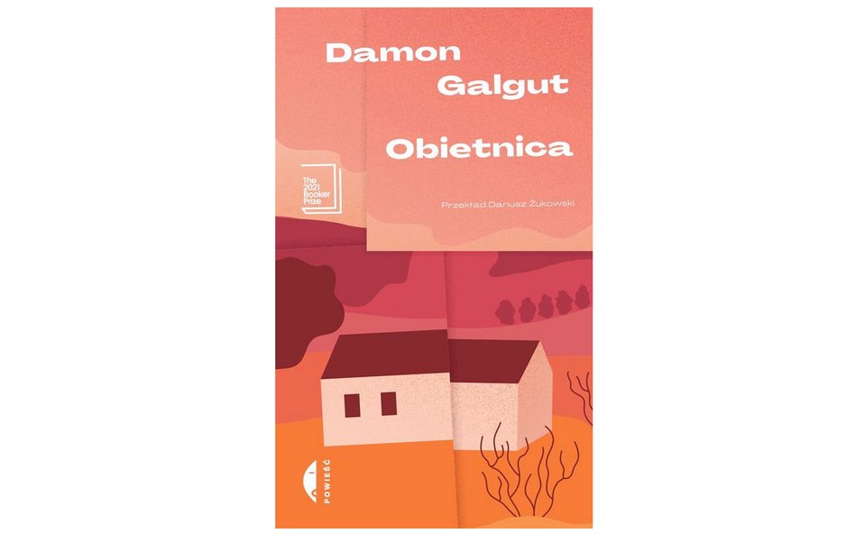 "Obietnica", Damon Galgut, przetłumaczył Dariusz Żukowski Czarne, Wołowiec, 2022