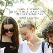 Summer School for Female Leadership in the Digital Age 2024 po raz pierwszy w Warszawie