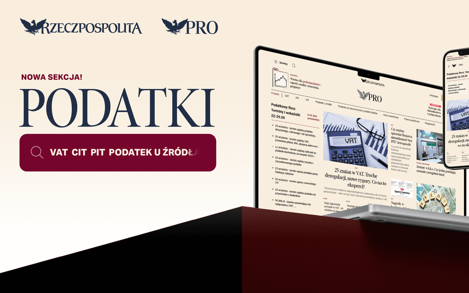 „Rzeczpospolita” rozwija PRO.RP.PL. Rusza nowa sekcja „Podatki”