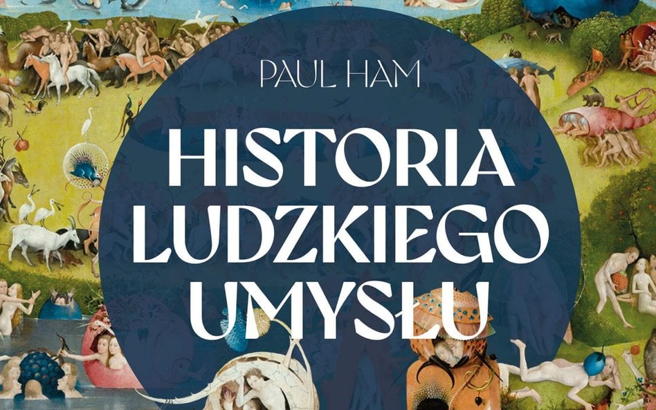 „Dusza. Historia ludzkiego umysłu”, Paul Ham, tłum. Filip Godyń, wyd. Znak