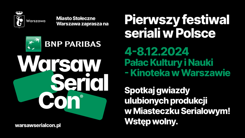 Pierwszy festiwal seriali w Polsce już w grudniu –  rusza BNP Paribas Warsaw SerialCon