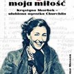 Madeleine Masson, Wojna moja miłość. Krystyna Skarbek – ulubiona agentka Churchilla Vesper