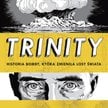 „Trinity. Historia bomby, która zmieniła losy świata”: Droga do bomby A