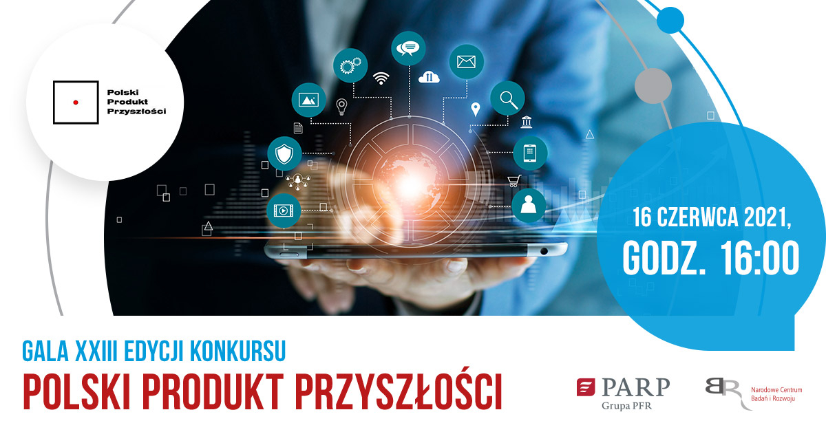 Finał Konkursu Polski Produkt Przyszłości Już 16 Czerwca! - Rp.pl