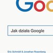 Eric Schmidt, Jonathan Rosenberg, Alan Eagle; "Jak działa Google"; Insignis, Kraków 2016
