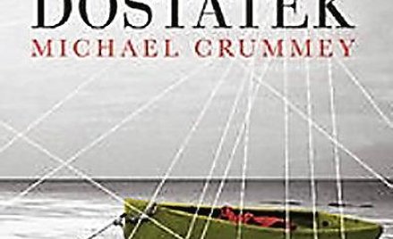 Dostatek Michael Crummey, Wydawnictwo Wiatr Od Morza, Gdańsk 2013
