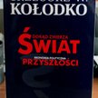 Dokąd zmierza świat. Ekonomia polityczna przyszłości, Grzegorz Kołodko Pruszyński i S-ka