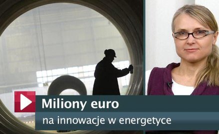 Miliony euro na innowacje w energetyce