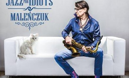 Maciej Maleńczuk, "Jazz for idiots", Sony Music Entertainment, CD, 2016