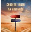 Ks. Robert Skrzypczak: Chrześcijanin na rozdrożu