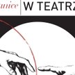 Projekt „Granice w teatrze” przeciw przemocy i nadużyciom w teatrze i szkolnictwie artystycznym