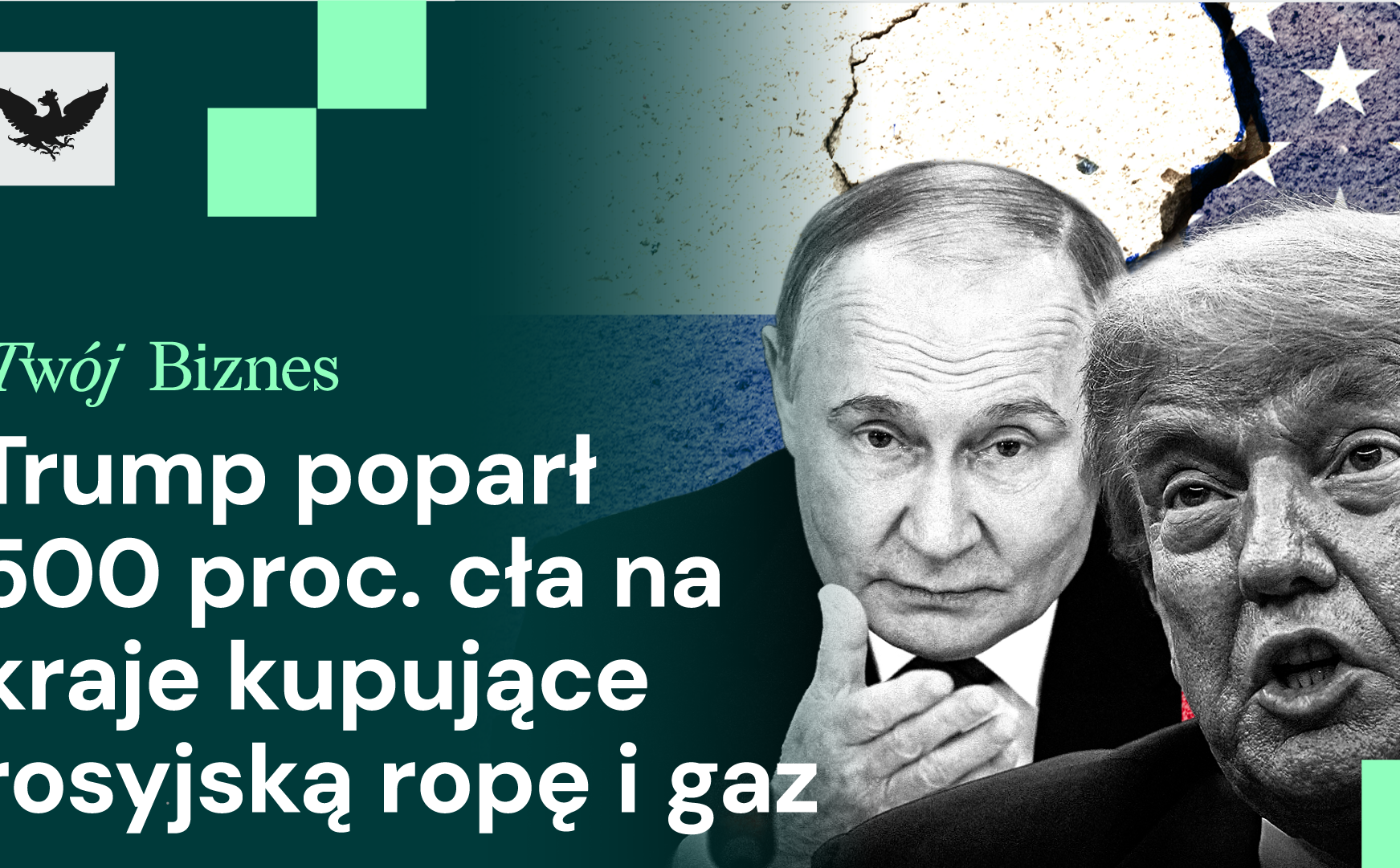 Trump popiera zwiększenie presji na Rosję. Umowa UE-Ukraina i Orlen