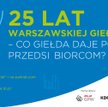 Debata: 25 lat warszawskiej giełdy