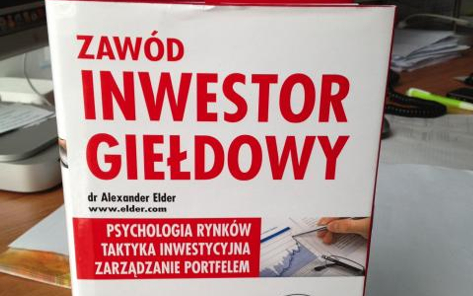 Alexander Elder: Zawód inwestor giełdowy - Wolters Kluwer business, Kraków 2006