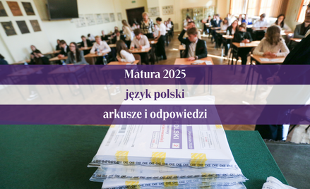 Matura 2025 z języka polskiego - odpowiedzi do aruszy CKE