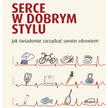 "Serce w dobrym stylu": Za co serce będzie wdzięczne